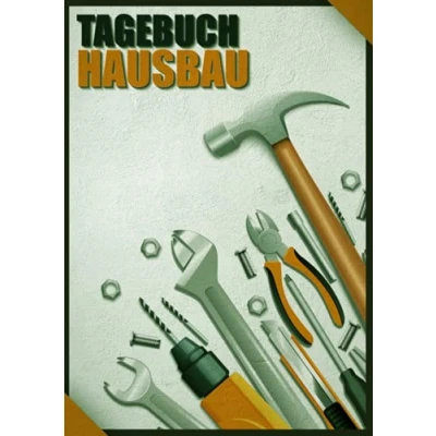 Abbildung von Tagebuch Hausbau: Premium Bautagebuch Für Bauherren Zum Ausfüllen I Neubau Umbau Renovierung Hausbautagebuch Geschenk Zukünftige Hausbesitzer Mit 150 Seiten Im A4 Format