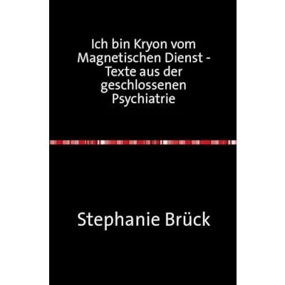 Abbildung von Ich bin Kryon vom Magnetischen Dienst Aufzeichnungen aus der geschlossenen Psychiatrie