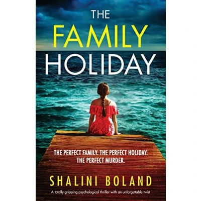 Abbildung von The Family Holiday: A totally gripping psychological thriller with an unforgettable twist