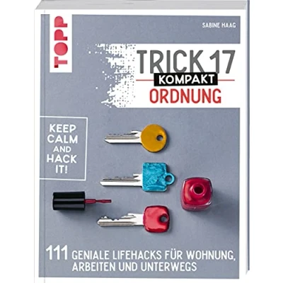 Abbildung von Trick 17 kompakt Ordnung: 111 geniale Lifehacks für Wohnung, Arbeiten und unterwegs