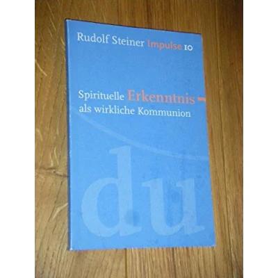 Abbildung von Spirituelle Erkenntnis als wirkliche Kommunion: Werde ein Mensch mit Initiative: Perspektiven (Impulse)