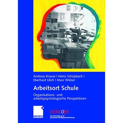 Abbildung von Arbeitsort Schule: Organisations und arbeitspsychologische Perspektiven (uniscope. Die SGO Stiftung für praxisnahe Managementforschung)
