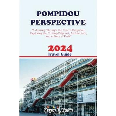Abbildung von POMPIDOU PERSPECTIVE: A Journey Through the Centre Pompidou, Exploring Cutting Edge Art, Architecture, and Culture of Paris
