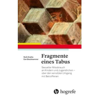 Abbildung von Fragmente eines Tabus: Sexueller Missbrauch an Kindern und Jugendlichen über den sensiblen Umgang mit Betroffenen
