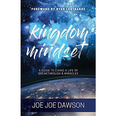 Abbildung von Kingdom Mindset: a Guide to Living Life of Breakthrough &amp; Miracles