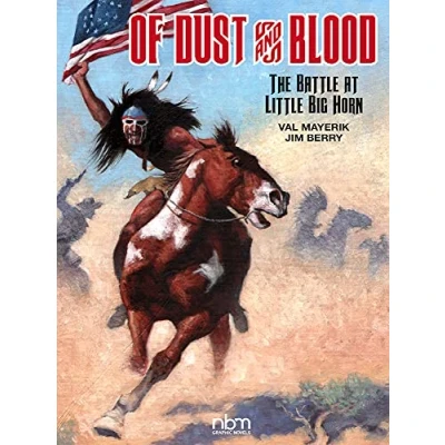 Abbildung von Of Dust &amp; Blood: The Battle at Little Big Horn
