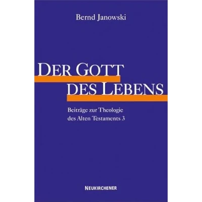 Abbildung von Der Gott des Lebens (Beiträge zur Theologie Alten Testaments): Beiträge Testaments 3
