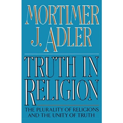 Abbildung von Truth in Religion: the Plurality of Religions and Unity Truth: Truth, an Essay Philosophy Religion