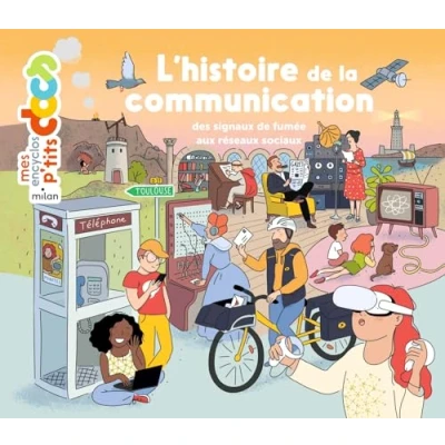 Abbildung von L&#039;histoire de la communication: Des signaux fumée aux réseaux sociaux