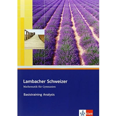 Abbildung von Lambacher Schweizer Mathematik Basistraining Themenband Analysis: Arbeitsheft plus Lösungen Klassen 10 12 oder 11 13 (Lambacher Schweizer. Bundesausgabe ab 2012)