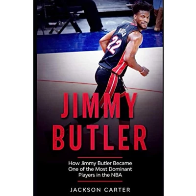 Abbildung von Jimmy Butler: How Butler Became One of the Most Dominant Players in NBA (The NBA&#039;s Explosive Players)