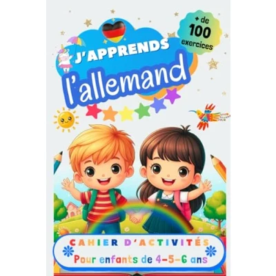 Abbildung von J’apprends l’allemand, Cahier d’activité pour enfants de 4, 5 et 6 ans: Plus 100 exercices : alphabet, tracer les mots, vocabulaire, nombres, ... apprendre à lire écrire en allemand