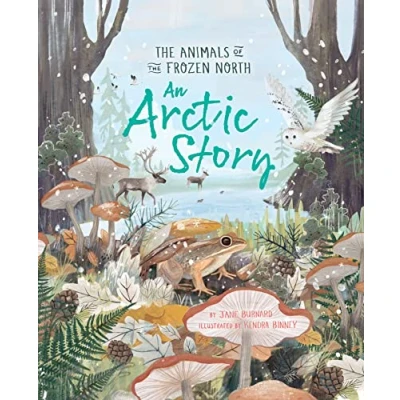 Abbildung von An Arctic Story: the Animals of Frozen North (An Story series)