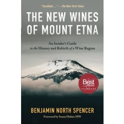 Abbildung von the New Wines of Mount Etna: An Insider&#039;s Guide to History and Rebirth a Wine Region