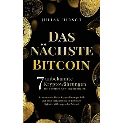 Abbildung von Das nächste Bitcoin: 7 unbekannte Kryptowährungen mit enormen Gewinnpotentialen. So investieren Sie als Krypto Einsteiger früh und ohne Vorkenntnisse in die besten digitalen Währungen der Zukunft