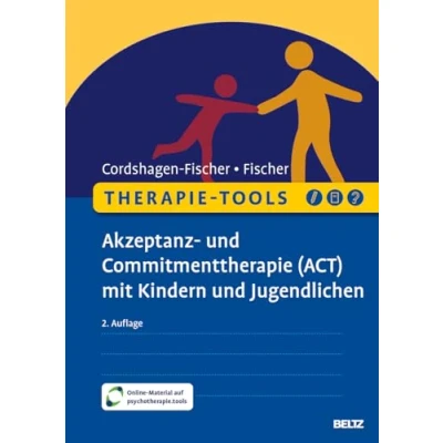 Abbildung von Therapie Tools Akzeptanz und Commitmenttherapie (ACT) Mit Kindern Jugendlichen: Online Material (Beltz Tools)