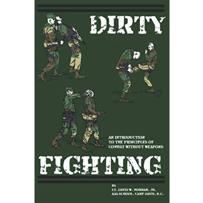 Abbildung von Dirty Fighting: An Introduction to the Principle of Combat without Weapons