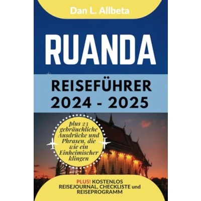 Abbildung von RUANDA Reiseführer 2024 2025: Alleinreisende, Familien und Paare entdecken verborgene Schätze sehenswerte Attraktionen mit einem idealen ... (Deutscher Taschen Reiseführer)
