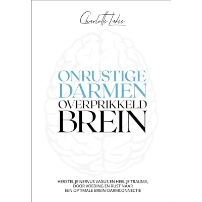 Abbildung von Onrustige darmen, overprikkeld brein: herstel je nervus vagus en heel trauma; door voeding rust naar een optimale brein darmconnectie