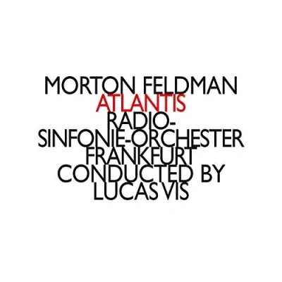 Abbildung von Morton Feldman Atlantis