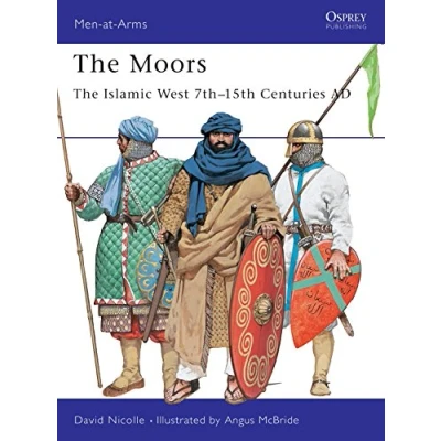 Abbildung von The Moors: Islamic West 7th 15th Centuries AD (Men at arms Series)