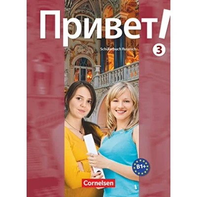 Abbildung von Privet! (Hallo!) Russisch als 3. Fremdsprache Ausgabe 2009 B1+: Band 3: Schulbuch