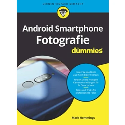 Abbildung von Android Smartphone Fotografie für Dummies: Motivsuche, Fotografieren und Bildbearbeitung