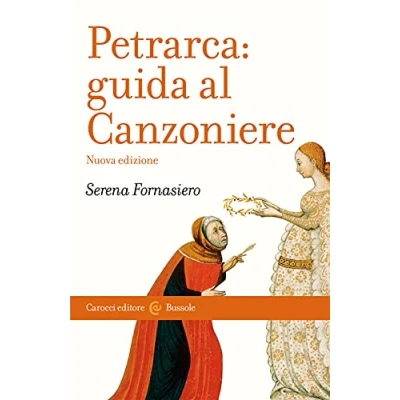 Abbildung von Petrarca. Guida al Canzoniere. Nuova ediz. (Le bussole)