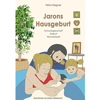 Abbildung von Jarons Hausgeburt: Schwangerschaft Geburt Wochenbett