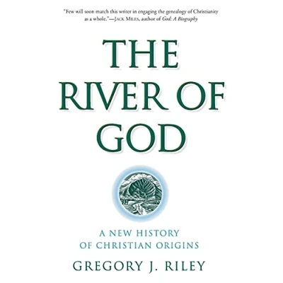 Abbildung von River of God, The: A New History Christian Origins