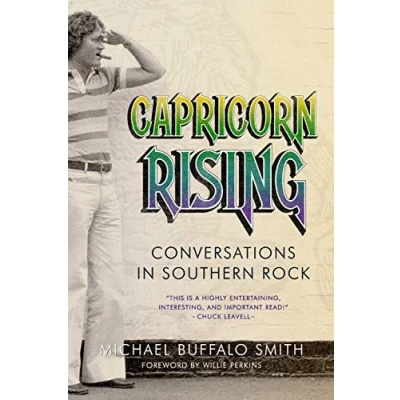 Abbildung von Capricorn Rising: Conversations in Southern Rock (Music and the American South)