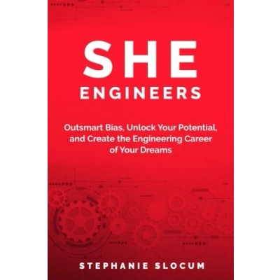 Abbildung von She Engineers: Outsmart Bias, Unlock your Potential, and Create the Engineering Career of Dreams