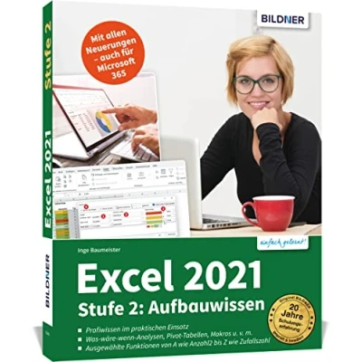 Abbildung von Excel 2021 Stufe 2: Aufbauwissen: Das umfassende Lernbuch für Fortgeschrittene! Auch die Version 365 geeignet!