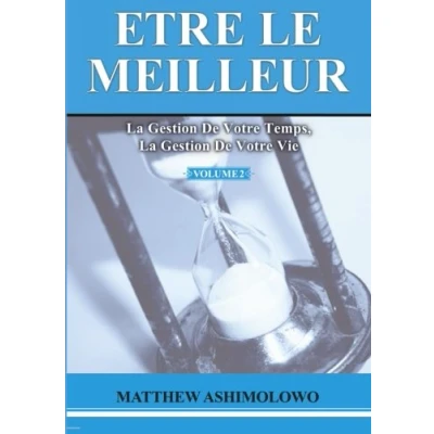 Abbildung von la gestion de votre temps, vie (Etre le meilleur, Band 1)