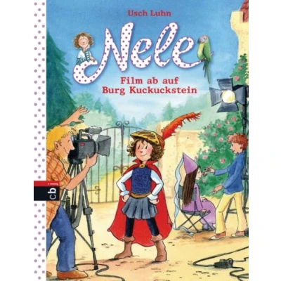 Abbildung von Nele Film ab auf Burg Kuckuckstein (Nele Die Erzählbände, Band 12)