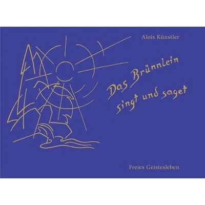 Abbildung von Das Brünnlein singt und saget: Lieder Melodien für Kinder