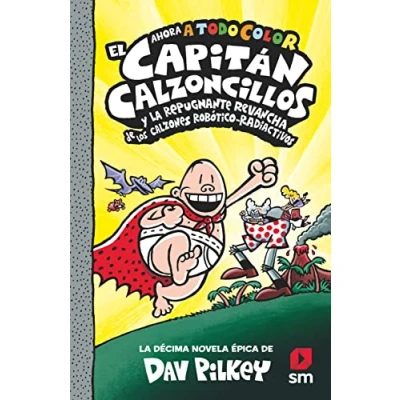 Abbildung von El Capitán Calzoncillos y la repugnante revancha de los calzones robótico radiactivos (El a todo color, Band 10)