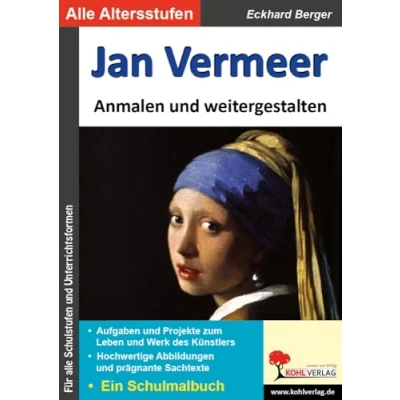 Abbildung von Jan Vermeer ... anmalen und weitergestalten: Ein Schulmalbuch (Bedeutende Künstler weitergestalten)