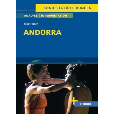 Abbildung von Andorra von Max Frisch Textanalyse und Interpretation: mit Zusammenfassung, Inhaltsangabe, Charakterisierung, Szenenanalyse, Prüfungsaufgaben uvm. (Königs Erläuterungen, Band 145)