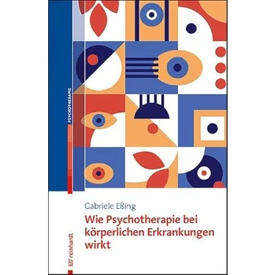 Abbildung von Wie Psychotherapie bei körperlichen Erkrankungen wirkt: Leitfaden für die Praxis