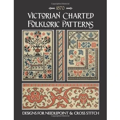 Abbildung von Victorian Charted Folkloric Patterns: Designs for Needlepoint &amp; Cross Stitch