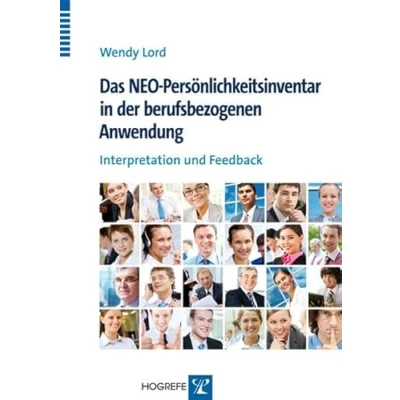 Abbildung von Das NEO Persönlichkeitsinventar in der berufsbezogenen Anwendung: Interpretation und Feedback