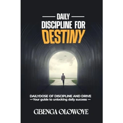 Abbildung von daily DISCIPLINE FOR DESTINY: DAILYDOSE OF AND DRIVE Your guide to unlocking success