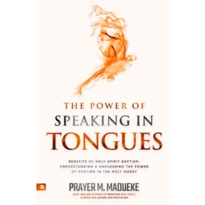 Abbildung von the Power of Speaking in Tongues: Benefits Holy Spirit Baptism, Understanding and Harnessing Praying Ghost (Spiritual Warfare Prayers)