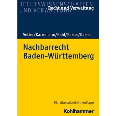 Abbildung von Nachbarrecht Baden Württemberg (Recht und Verwaltung)
