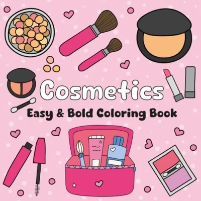 Abbildung von Cosmetics Easy &amp; Bold Coloring Book: Cute and Simple Designs for Adults Kids