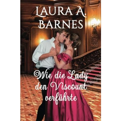 Abbildung von Wie die Lady den Viscount verführte (Liebeswirren, Band 5)