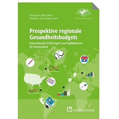 Abbildung von Prospektive regionale Gesundheitsbudgets: Internationale Erfahrungen und Implikationen für Deutschland