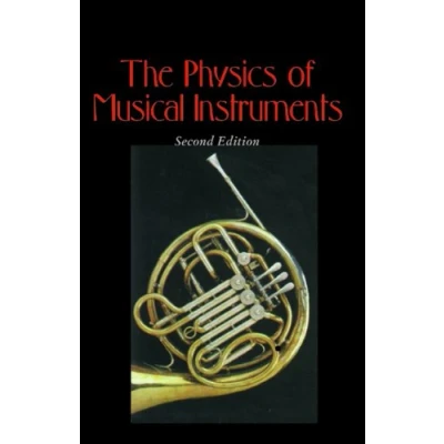 Abbildung von The Physics of Musical Instruments