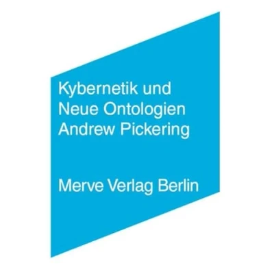 Abbildung von Kybernetik und Neue Ontologien (Internationaler Merve Diskurs / Perspektiven der Technokultur)
